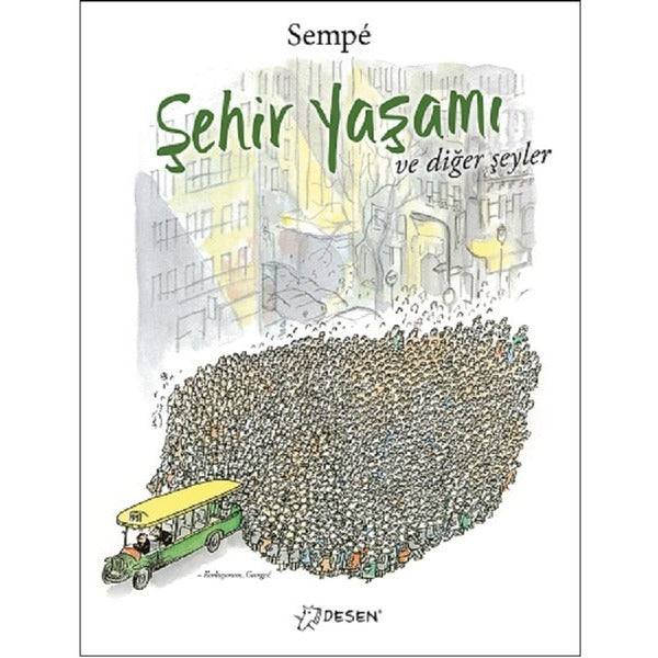 Şehir Yaşamı ve Diğer Şeyler | Desen Yayınları (İnce Kapak)
