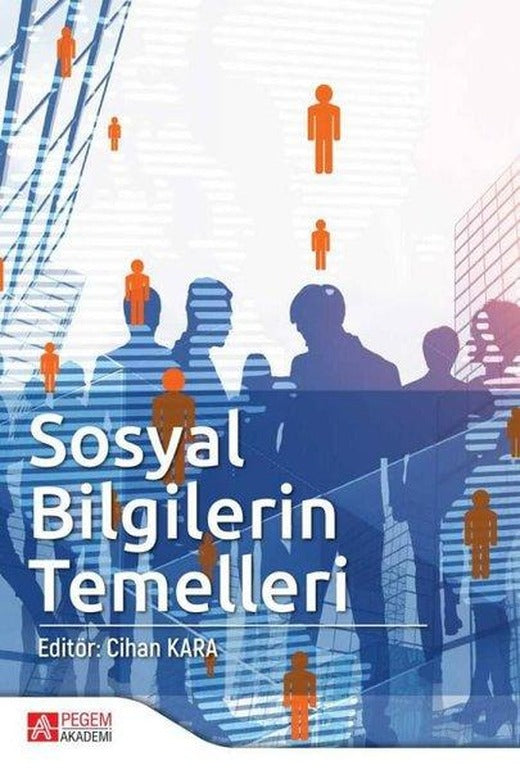 Sosyal Bilgilerin Temelleri | Pegem Akademi Yayıncılık (İnce Kapak)
