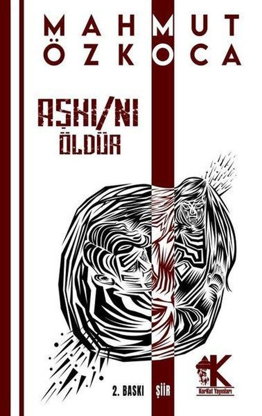 Aşkını Öldür | Korkut Yayınları (İnce Kapak)