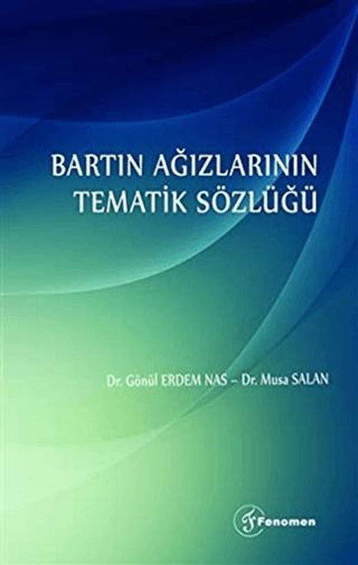 Bartın Ağızlarının Tematik Sözlüğü