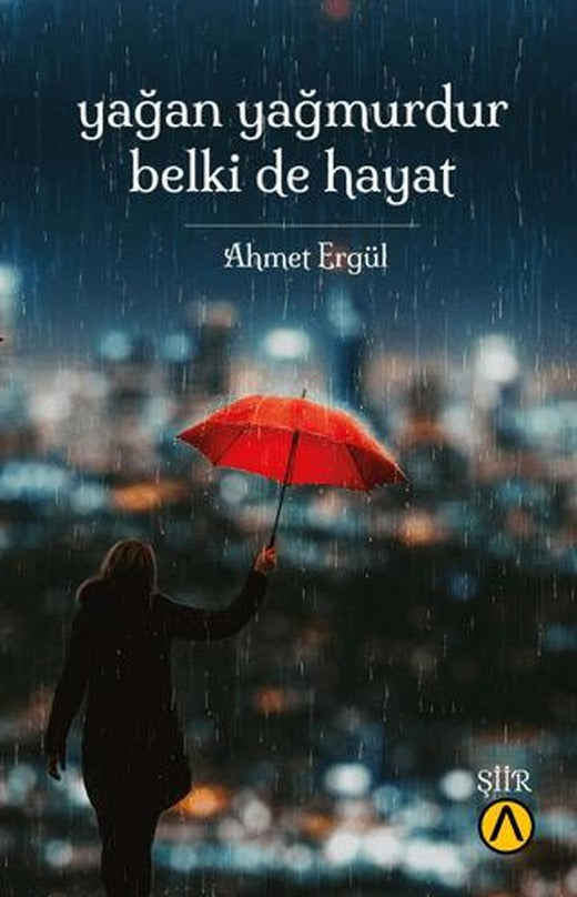 Yağan Yağmurdur Belki De Hayat