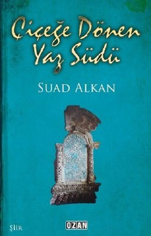 Çiçeğe Dönen Yaz Südü | Ozan Yayıncılık