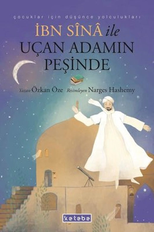İbn Sina ile Uçan Adamın Peşinde | Ketebe Yayınları