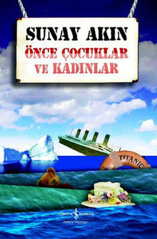 Önce Çocuklar ve Kadınlar | İş Bankası Kültür Yayınları