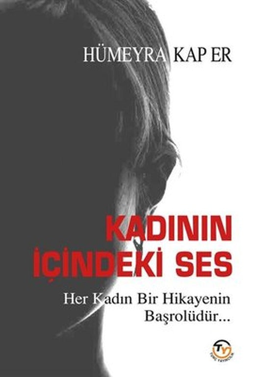 Kadının İçindeki Ses | Tunç Yayıncılık (İnce Kapak)