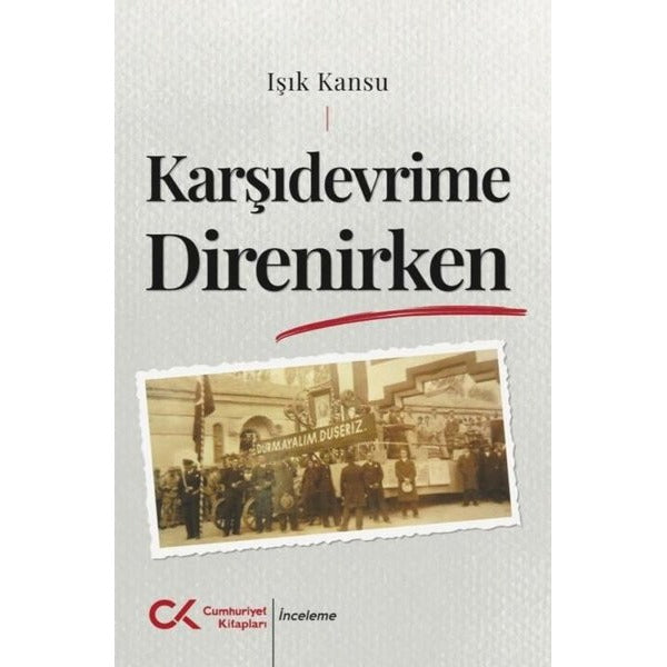 Karşıdevrime Direnirken | Cumhuriyet Kitapları (İnce Kapak)
