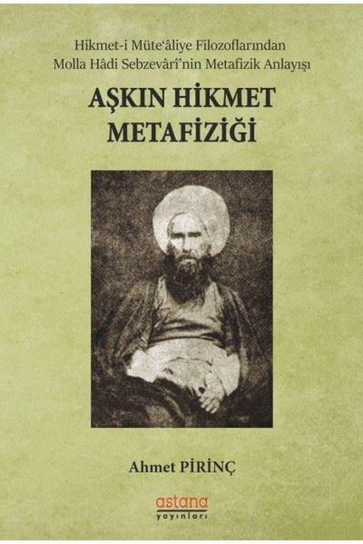 Aşkın Hikmet Metafiziği | Astana Yayınları (İnce Kapak)
