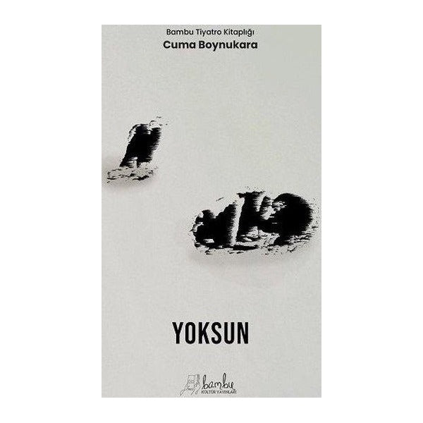 Yoksun | Bambu Kültür Yayınları (Ciltsiz)