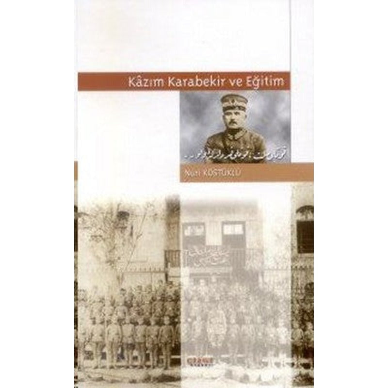 Kazım Karabekir ve Eğitim | Çizgi Kitapevi