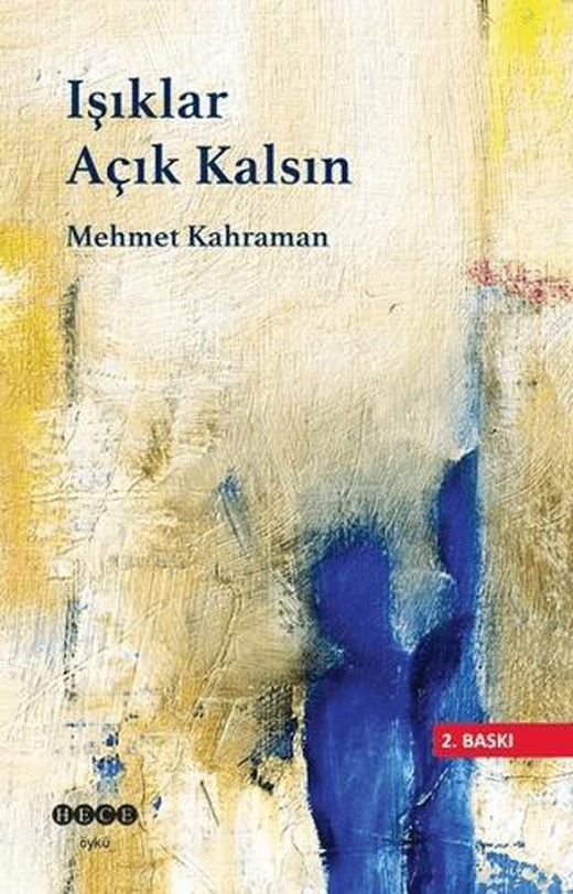 Işıklar Açık Kalsın | Hece Yayınları (Ciltsiz)