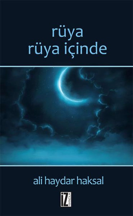 Rüya Rüya İçinde | İz Yayıncılık - Sanat-Edebiyat Dizisi (İnce Kapak)
