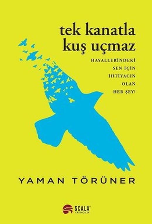 Tek Kanatla Kuç Uçmaz | Scala Yayıncılık