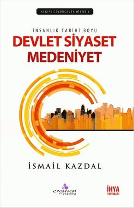 İnsanlık Tarihi Boyu Devlet, Siyaset Medeniyet