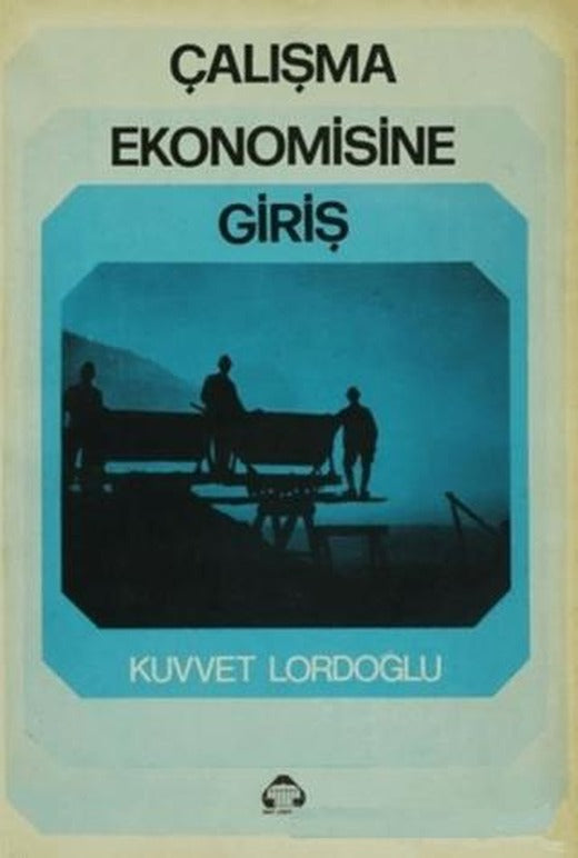 Çalışma Ekonomisine Giriş | Alan Yayıncılık (Ciltsiz)
