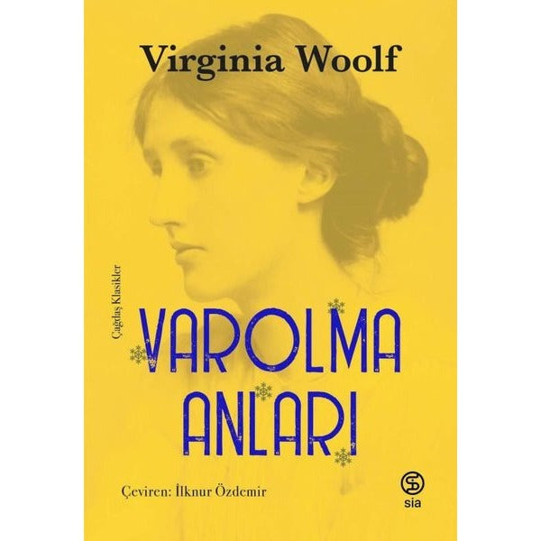 Varolma Anları | Sia
