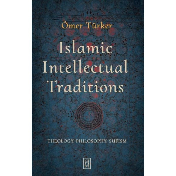 Islamic Intellectual Traditions | Ketebe (İnce Kapak)
