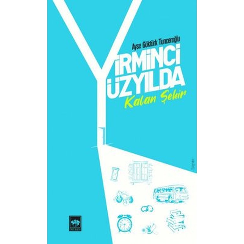 Yirminci Yüzyılda Kalan Şehir | Ötüken Yayınları
