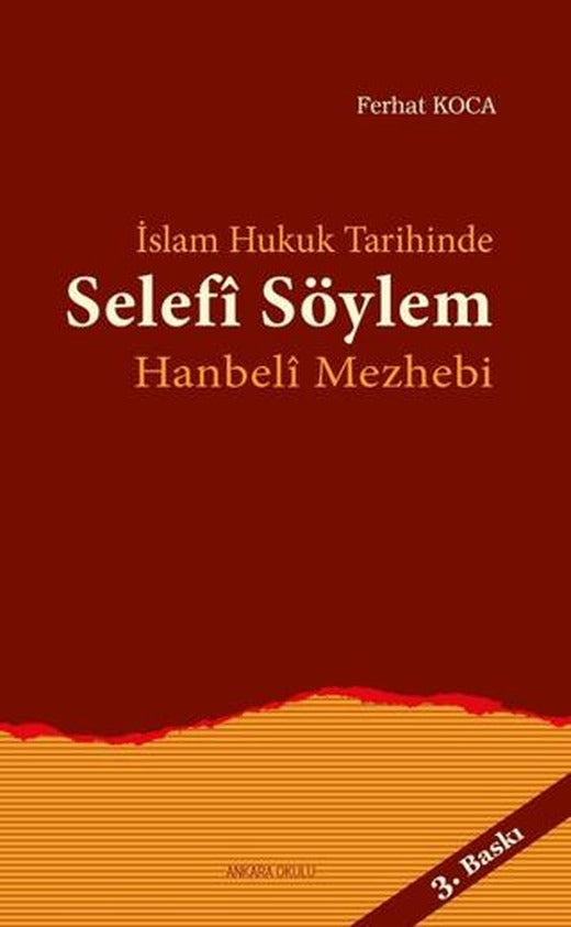 İslam Hukuk Tarihinde Selefi Söylem