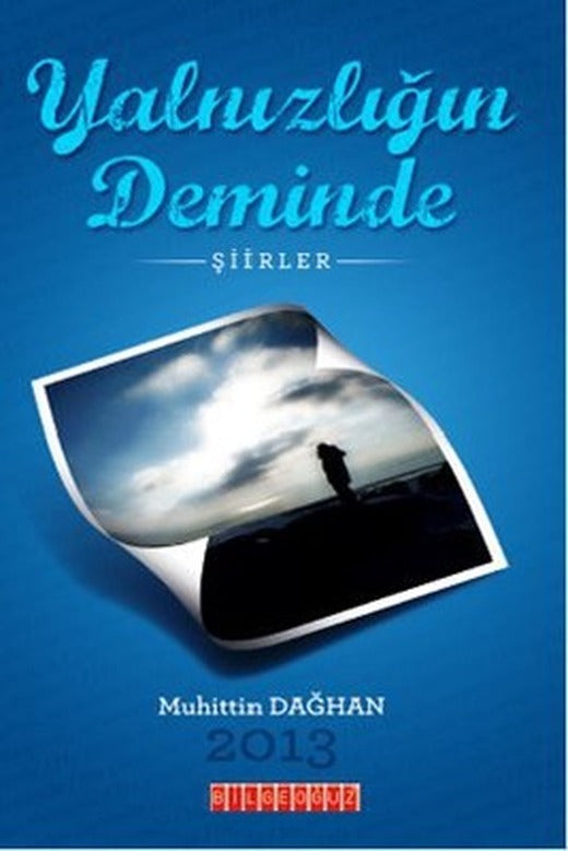 Yalnızlığın Deminde | Bilgeoğuz Yayınları
