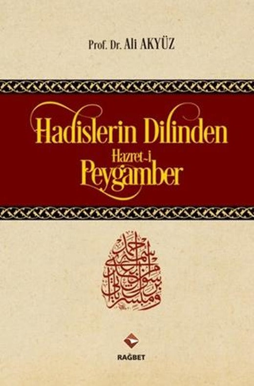 Hadislerin Dilinden Hazret-i Peygamber
