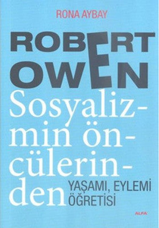 Robert Owen Sosyalizmin Öncülerinden | Alfa Yayınları
