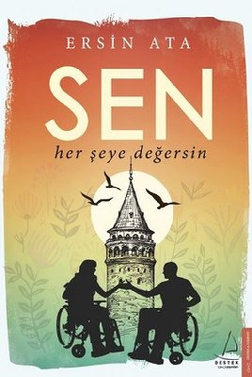 Sen Her Şeye Değersin | Destek Yayınları