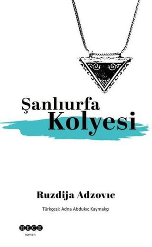 Şanlıurfa Kolyesi | Hece Yayınları (Ciltsiz)