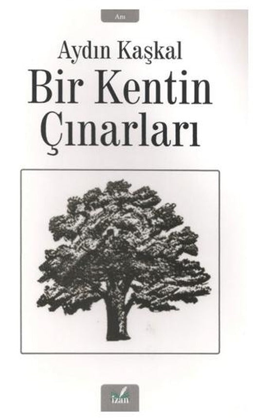 Bir Kentin Çınarları | İzan Yayıncılık (Ciltsiz)