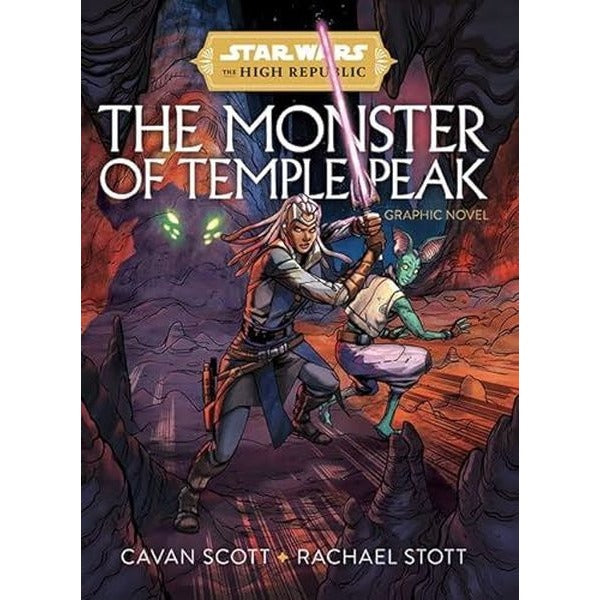 Star Wars: The High Republic - The Monster Of Temple Peak | Benjamin R. Miller