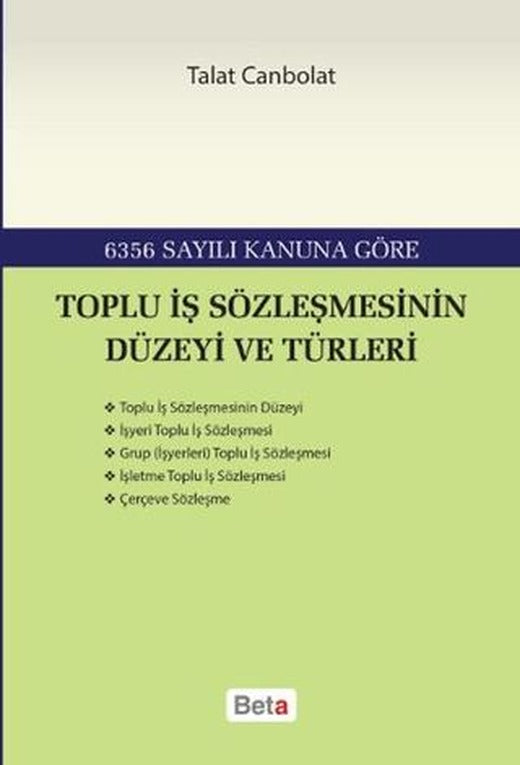 Toplu İş Sözleşmesinin Düzeyi ve Türleri | Beta Yayınevi (Ciltsiz)