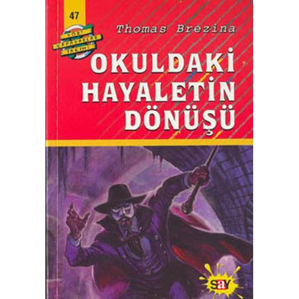Dört Kafadarlar Takımı 47-Okuldaki Hayaletin Dönüşü | Say Yayınları