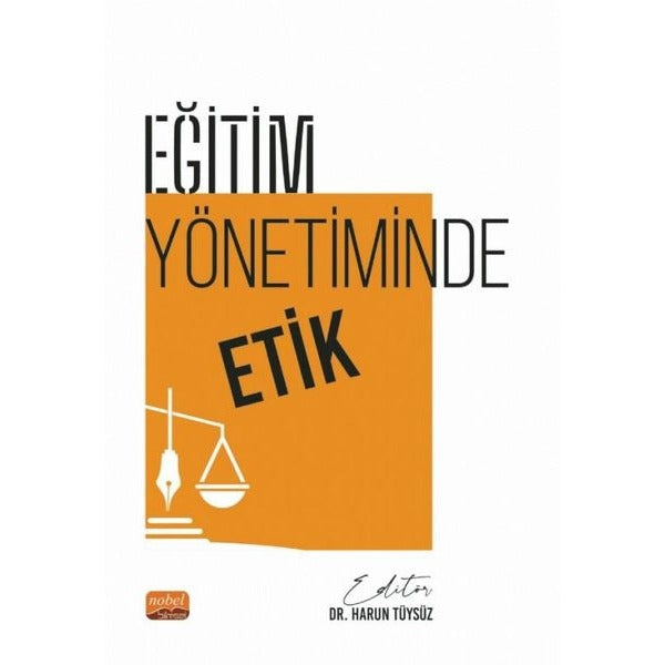 Eğitim Yönetiminde Etik | Nobel Bilimsel Eserler (İnce Kapak)