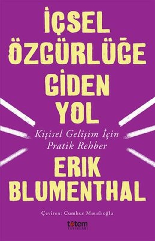 İçsel Özgürlüğe Giden Yol-Kişisel Gelişim İçin Pratik Rehber | Totem