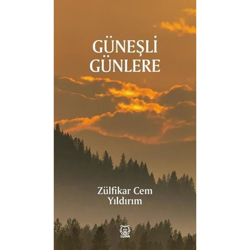Güneşli Günlere | Luna Yayınları (İnce Kapak)