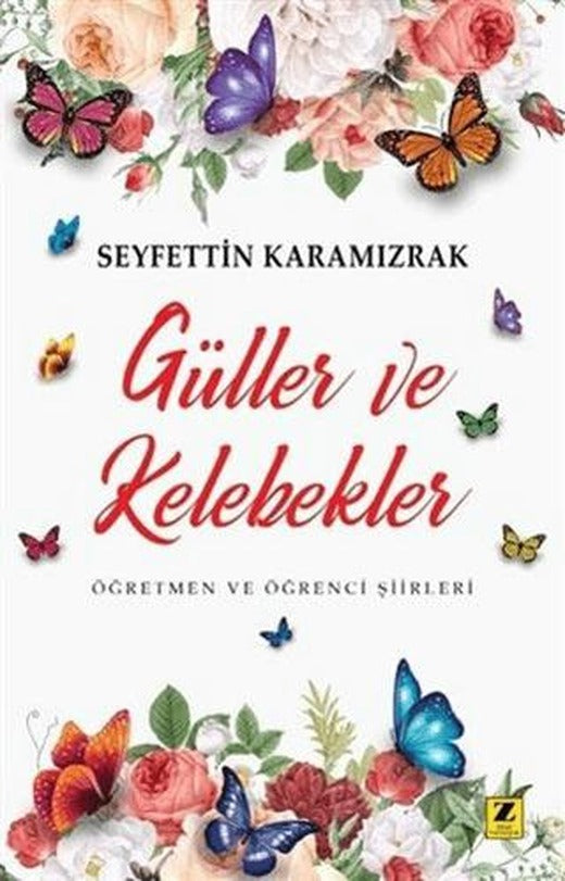 Güller ve Kelebekler | Zinde Yayıncılık (Ciltsiz)