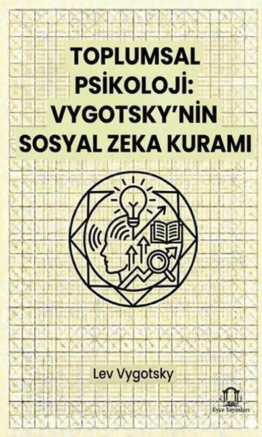 Toplumsal Psikoloji: Vygotsky’nin Sosyal Zeka Kuramı