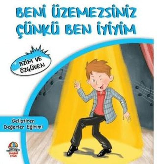 Beni Üzemezsiniz Çünkü Ben İyiyim | Yağmur Çocuk (Ciltsiz)