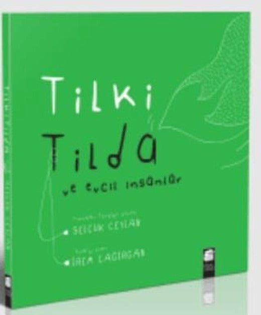Tilki Tilda ve Evcil İnsanlar (Karton kapak)