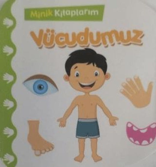 Minik Kitaplarım - Vücudumuz