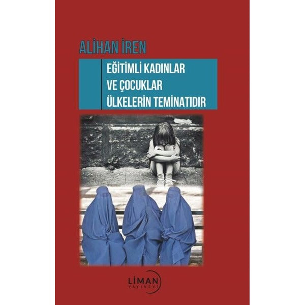Eğitimli Kadınlar ve Çocuklar Ülkelerin Teminatıdır | Liman Yayınevi (İnce Kapak)