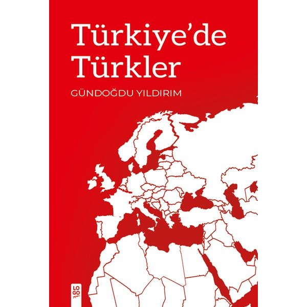 Türkiye’de Türkler | Logo Yayınevi (Ciltsiz)