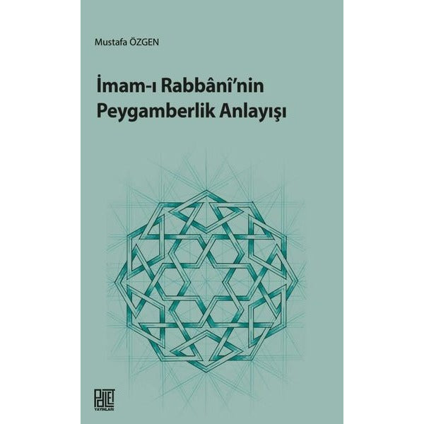 İmam-ı Rabbani’nin Peygamberlik Anlayışı