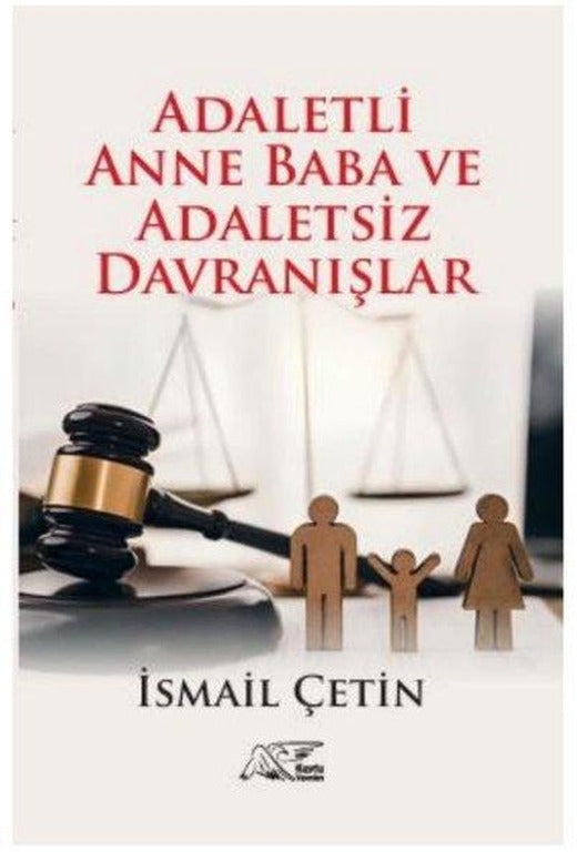 Adaletli Anne Baba ve Adaletsiz Davranışlar | Kuytu Yayınları (İnce Kapak)