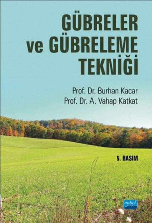 Gübreler ve Gübreleme Tekniği | Nobel Akademik Yayıncılık (İnce Kapak)
