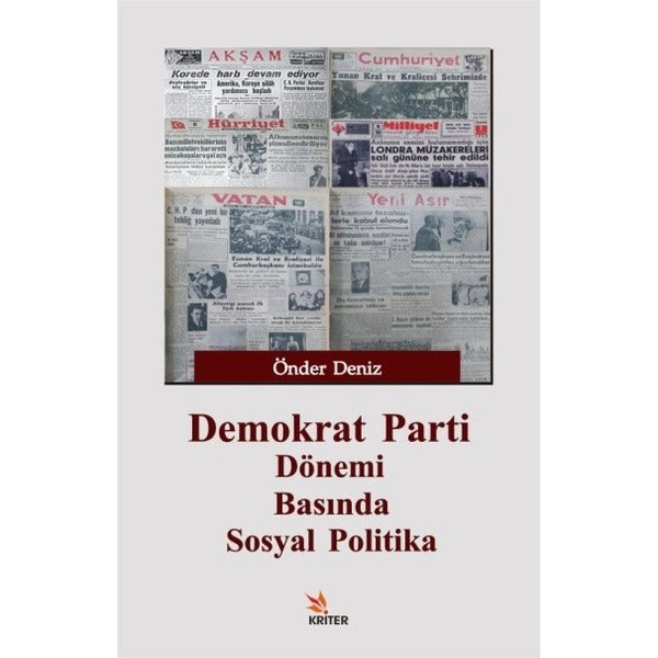 Demokrat Parti Dönemi Basında Sosyal Politika | Kriter (İnce Kapak)