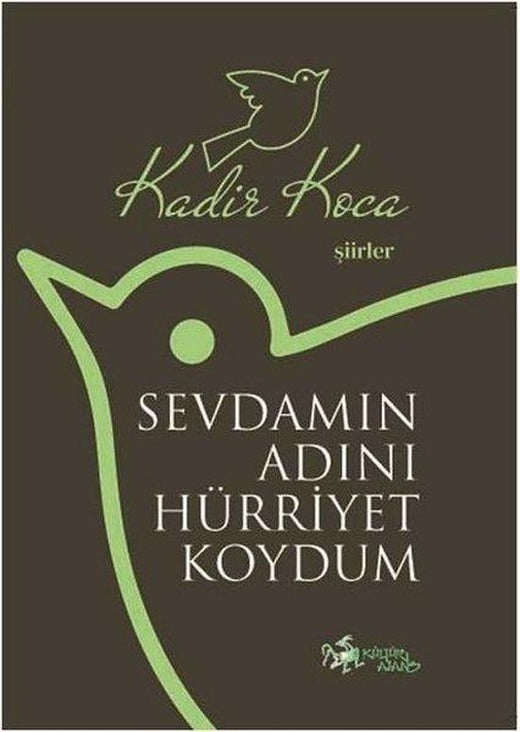 Sevdamın Adını Hürriyet Koydum | Kültür Ajans Tanıtım ve Organizasyo (İnce Kapak)