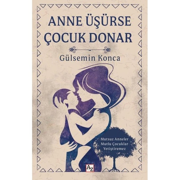 Anne Üşürse Çocuk Donar