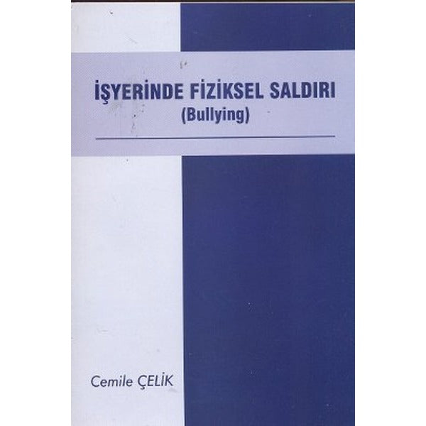 İşyerinde Fiziksel Saldırı | Adana Nobel Kitabevi (Ciltsiz)