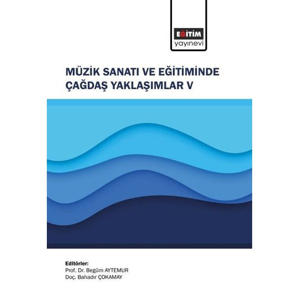 Müzik Sanatı ve Eğitiminde Çağdaş Yaklaşımlar V