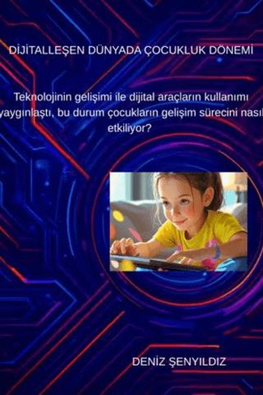 Dijitalleşen Dünyada Çocukluk Dönemi | Eğitim Yayınevi - Bilimsel Eserler (Ciltsiz)